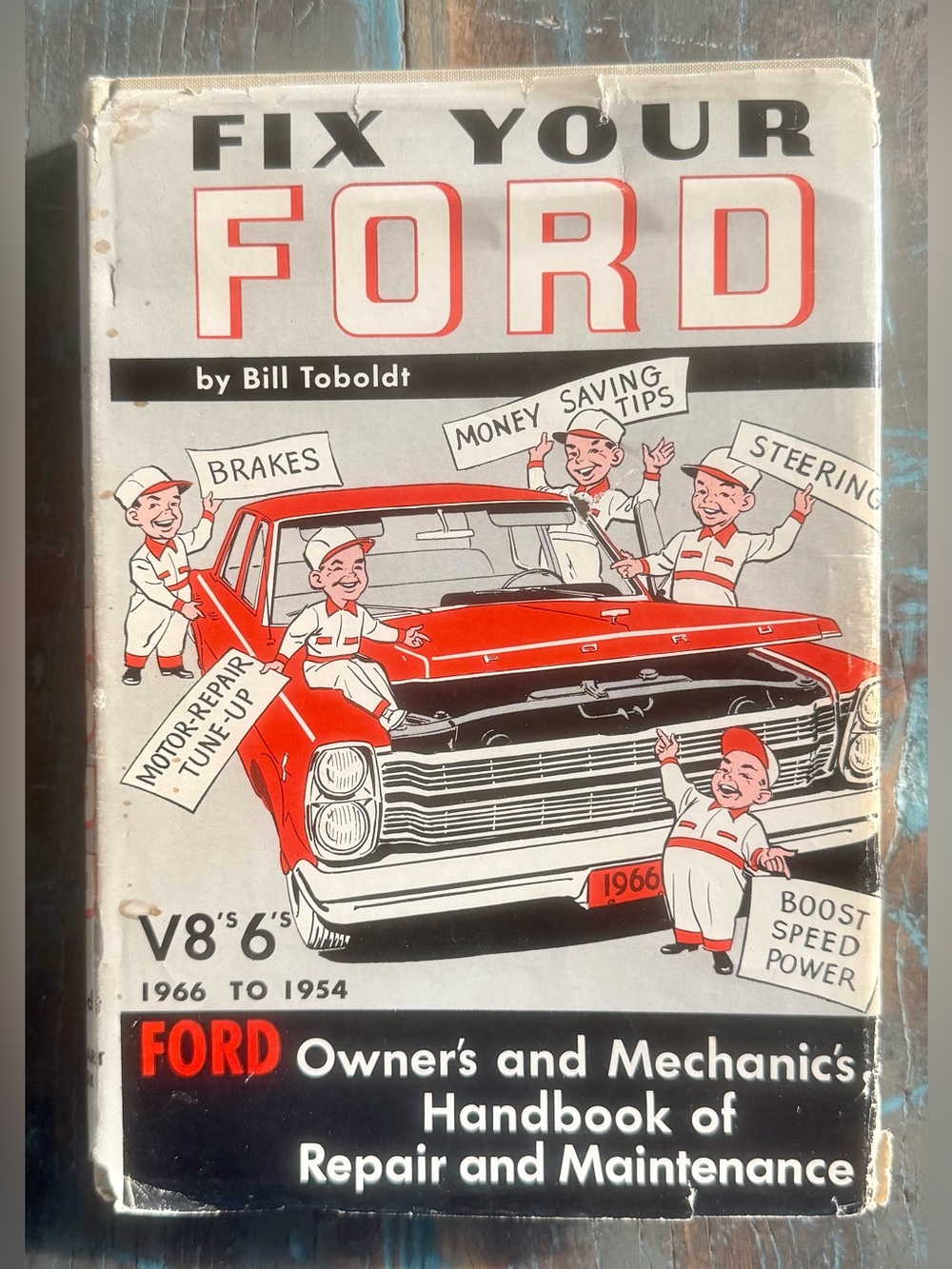 Fix Your Ford by Bill Toboldt 1966 to 1954